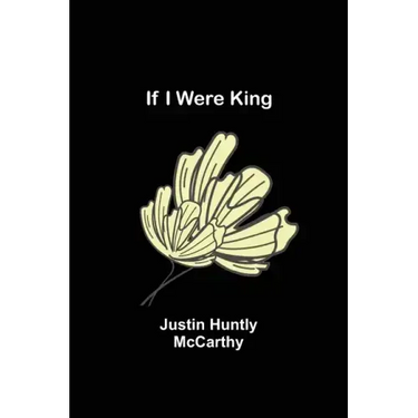 If I Were King