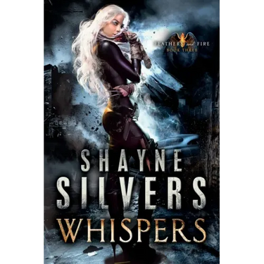 Whispers: Feathers and Fire Book 3