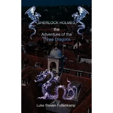 Sherlock Holmes and the Adventure of the Three Dragons