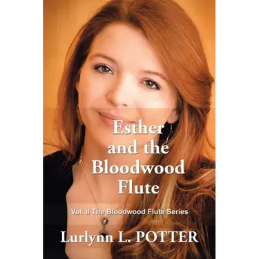 Esther and the Bloodwood Flute: Vol. 2 the Bloodwood Flute Series