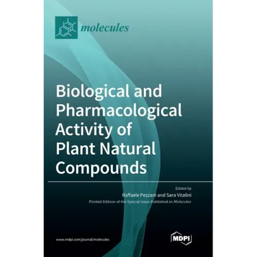 Biological and Pharmacological Activity of Plant Natural Compounds