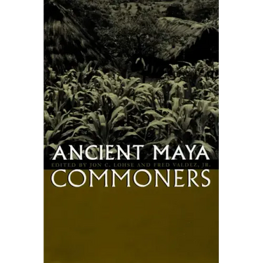 Ancient Maya Commoners