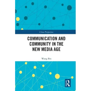 Communication and Community in the New Media Age