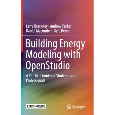 Building Energy Modeling with Openstudio: A Practical Guide for Students and Professionals