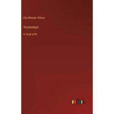 Yesterdays: in large print
