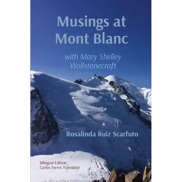 Musings at Mont Blanc: with Mary Shelley Wollstonecraft