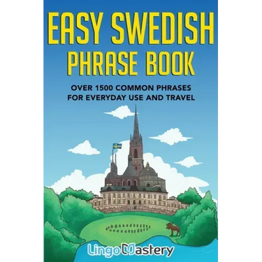 Easy Swedish Phrase Book: Over 1500 Common Phrases For Everyday Use And Travel