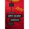 Redshirts: A Novel with Three Codas