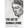 The Art of Human Living
