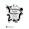 Thinking Through Badgers: Researching the Controversy Over Bovine Tuberculosis and the Culling of Badgers