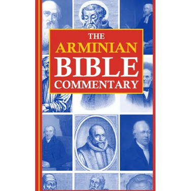 The Arminian Bible Commentary: Revised and Expanded