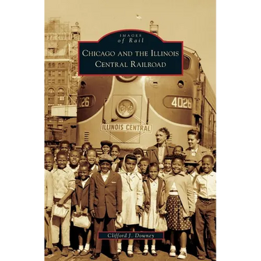 Chicago and the Illinois Central Railroad