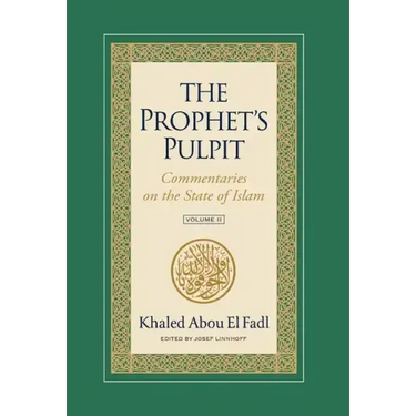 The Prophet's Pulpit: Commentaries on the State of Islam Volume II