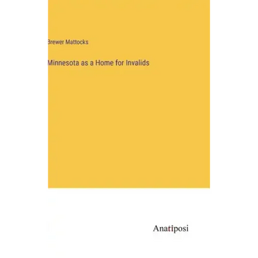 Minnesota as a Home for Invalids