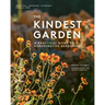 The Kindest Garden: A Practical Guide to Regenerative Gardening