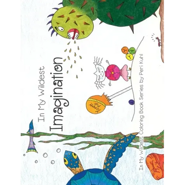 In My Wildest Imagination: In My Wildest Coloring Book Series - Expanded Distribution