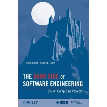 The Dark Side of Software Engineering: Evil on Computing Projects
