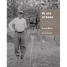 We Are at Home: Pictures of the Ojibwe People