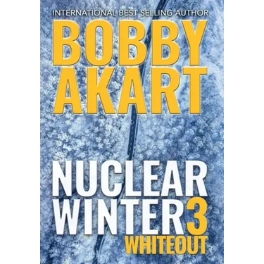 Nuclear Winter Whiteout: Post Apocalyptic Survival Thriller