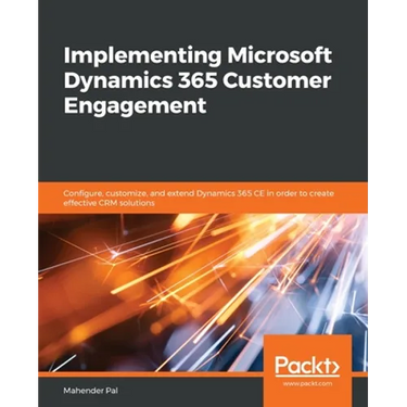 Implementing Microsoft Dynamics 365 Customer Engagement