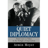 Quiet Diplomacy: From Cairo to Tokyo in the Twilight of Imperialism