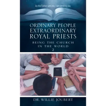 Ordinary People Extraordinary Royal Priests: Being the Church in the World