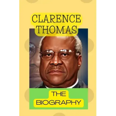 Clarence Thomas: The Biography