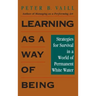 Learning as a Way of Being: Strategies for Survival in a World of Permanent White Water