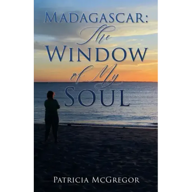 Madagascar: The Window of My Soul