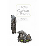 The Way to Cat Tail Pond