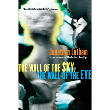 The Wall of the Sky, the Wall of the Eye