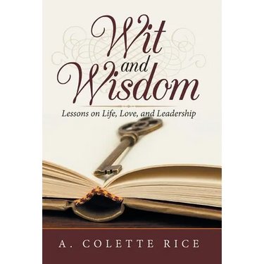 Wit and Wisdom: Lessons on Life, Love, and Leadership