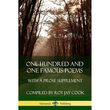 One Hundred and One Famous Poems: With A Prose Supplement