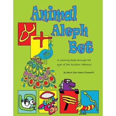 Animal Aleph Bet: A Coloring Book Through the Eyes of the Ancient Hebrews