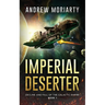 Imperial Deserter: Decline and Fall of the Galactic Empire Book 1
