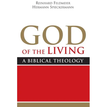 God of the Living: A Biblical Theology