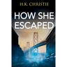 How She Escaped