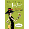 Lite Whines and Laughter: Mild Rants and Musings on the Mundane
