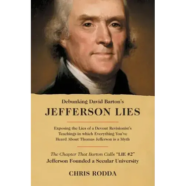 Debunking David Barton's Jefferson Lies: #2 - Jefferson Founded a Secular University