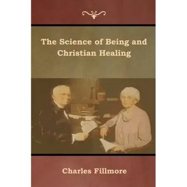 The Science of Being and Christian Healing