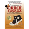 You Don't Have to Crush Your Ex: Hints, Hacks, and Hell-No's to "Win" Your Custody Evaluation