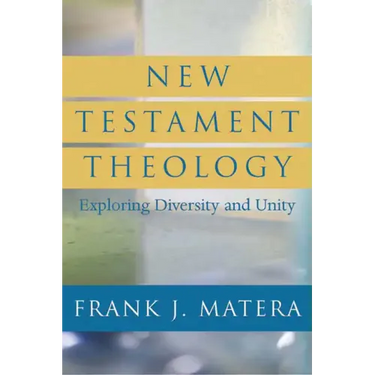 New Testament Theology: Exploring Diversity and Unity