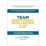 Team Emotional Intelligence 2.0: The Four Essential Skills of High Performing Teams