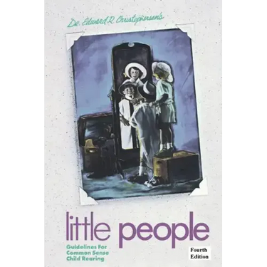 Little People: Guidelines for Common Sense Child Rearing