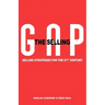 The Selling Gap, Selling Strategies for the 21st Century