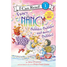 Fancy Nancy: Bubbles, Bubbles, and More Bubbles!
