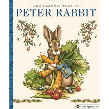 The Classic Tale of Peter Rabbit: A Little Apple Classic
