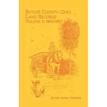 Butler County, Ohio, Land Records, Volume 1: 1803-1817