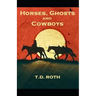 Horses, Ghosts and Cowboys