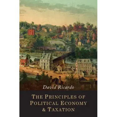 The Principles of Political Economy and Taxation